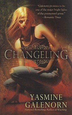 Changeling: An Otherworld Novel by Yasmine Galenorn