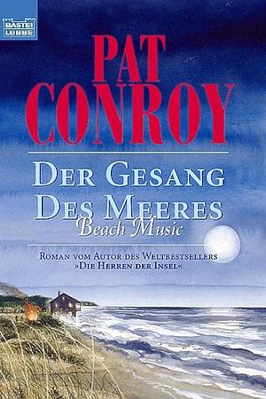 Der Gesang des Meeres by Pat Conroy