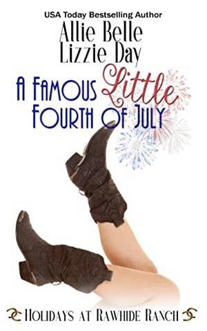 A Famous Little Fourth of July by Allie Belle