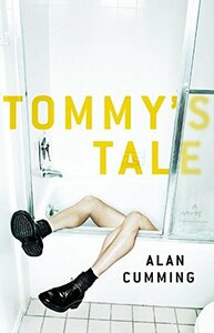 Tommy's Tale by Alan Cumming