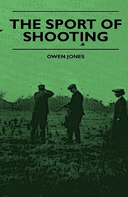 The Sport Of Shooting by Owen Jones