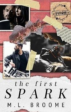 The First Spark by M.L. Broome