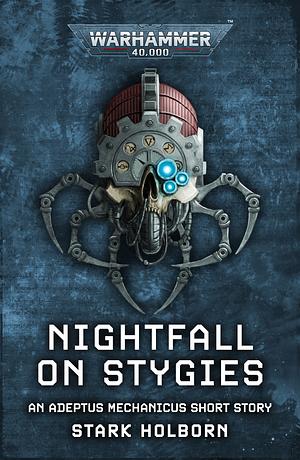 Nightfall on Stygies by Stark Holborn