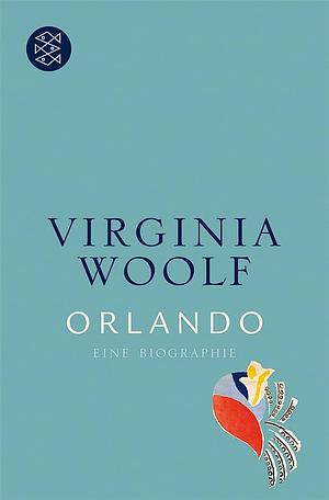 Orlando: eine Biographie by Virginia Woolf