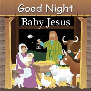 Good Night Baby Jesus by Adam Gamble