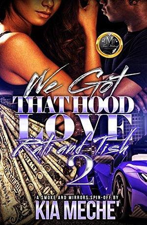 We Got That Hood Love 2: Rati & Tish by Kia Meche', Kia Meche'