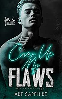 Cover Up My Flaws by Art Sapphire