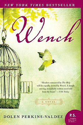 Wench by Dolen Perkins-Valdez