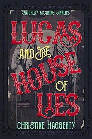 Lucas and the House of Lies by Monika McFarlane
