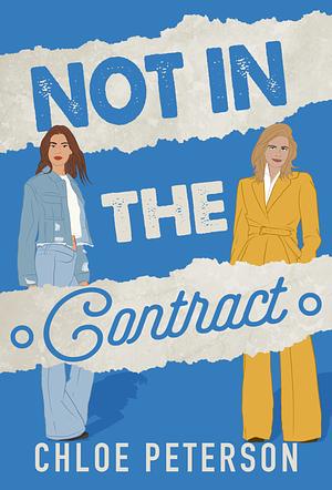 Not In The Contract by Chloe Peterson