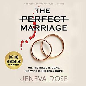 The Perfect Marriage by Jeneva Rose