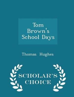 Tom Brown's Schooldays by Thomas Hughes