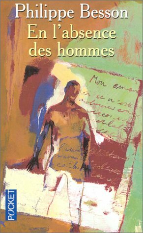 En l'absence des hommes by Philippe Besson