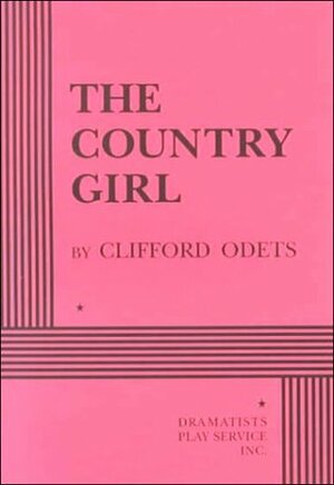 The Country Girl by Clifford Odets
