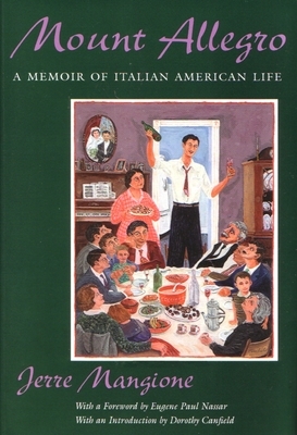 Mount Allegro: A Memoir of Italian American Life by Jerre Mangione