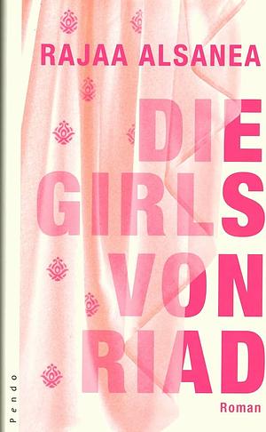 Die Girls Von Riad by Rajaa Alsanea