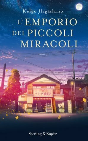 L'emporio dei piccoli miracoli by Keigo Higashino, Stefano Romagnoli