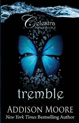 Tremble by Addison Moore