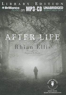 After Life: A Novel by Rhian Ellis, Rhian Ellis, Shannon McManus