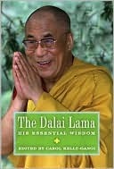 The Dalai Lama: His Essential Wisdom by Carol Kelly-Gangi