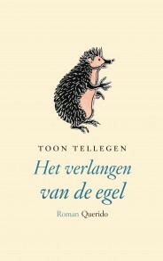 Het verlangen van de egel by Toon Tellegen