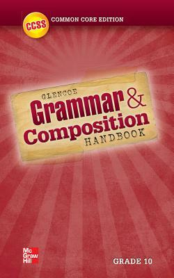 Grammar and Composition Handbook, Grade 10 by McGraw Hill