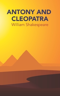 Antony & Cleopatra by William Shakespeare