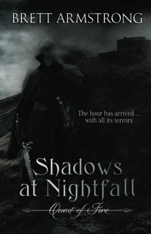 Shadows at Nightfall by Brett Armstrong