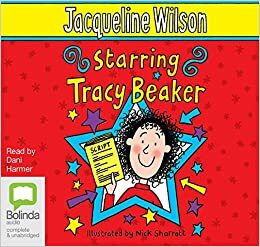 Starring Tracy Beaker: 3 by Jacqueline Wilson, Dani Harmer