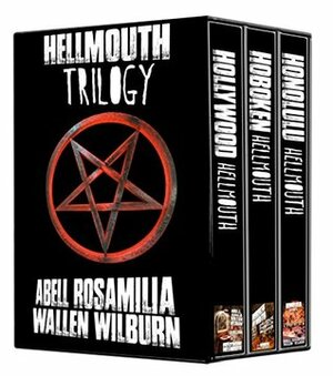 Hellmouth Trilogy by Armand Rosamilia, Jack Wallen, Brent Abell, Jay Wilburn