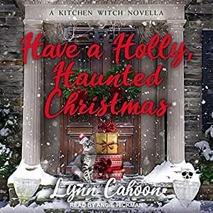 Have a Holly, Haunted Christmas by Lynn Cahoon