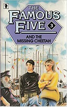 The Famous Five and the Missing Cheetah by Enid Blyton, Claude Voilier