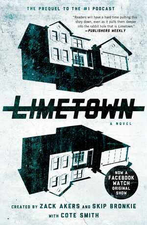 Limetown: The Prequel to the #1 Podcast by Cote Smith