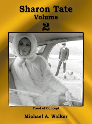 Sharon Tate Volume 2 by Michael A. Walker