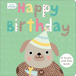 Little Friends: Happy Birthday by Roger Priddy