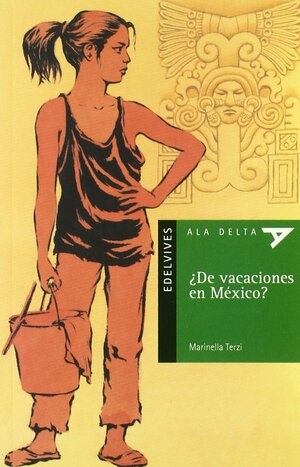 De Vacaciones En Mexico? by Marinella Terzi