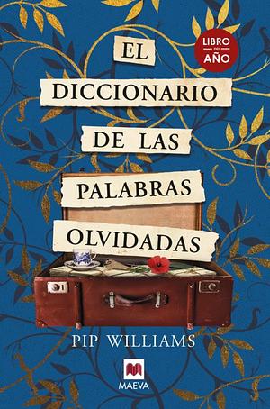El diccionario de las palabras olvidadas by Pip Williams