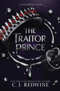 The Traitor Prince by C.J. Redwine