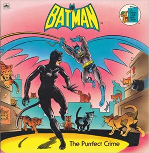 Batman: The Purrfect Crime by Andy Helfer