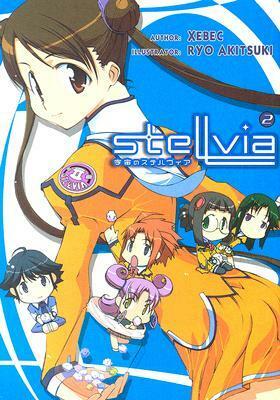 Stellvia: Volume 2 by Ryo Akizuki