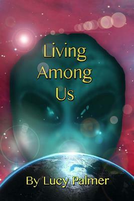 Living Among Us by Lucy Palmer