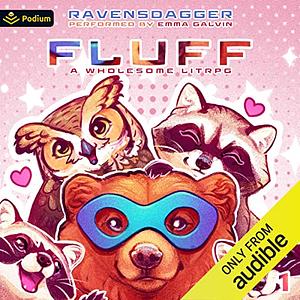 Fluff : a Wholesome LITRPG by RavensDagger