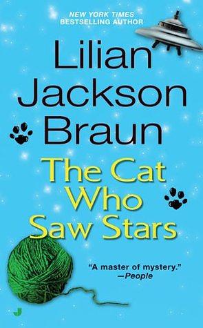 The Cat Who Saw Stars by Lilian Jackson Braun