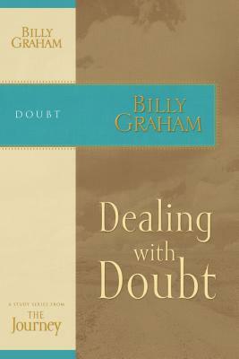 Dealing with Doubt by Billy Graham