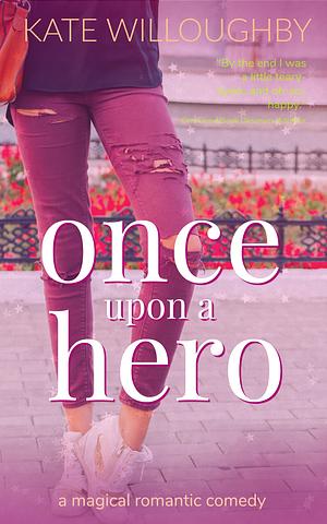 Once Upon a Hero by Kate Willoughby