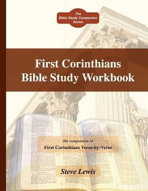 First Corinthians Bible Study Workbook by Steve Lewis
