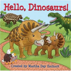 Hello, Dinosaurs! by Martha Zschock