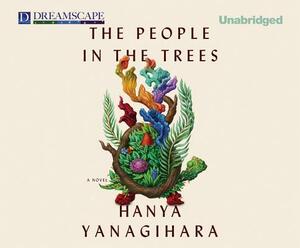 The People in the Trees by Hanya Yanagihara