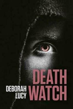 Death Watch by Deborah Lucy