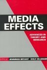 Media Effects: Advances in Theory and Research by Jennings Bryant